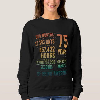 75th Birthday Men Women Funny 75 Years Old Sweatshirt