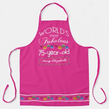 75th Birthday Most Fabulous Colorful Gems Pink Apron by BCMonogramMe at Zazzle