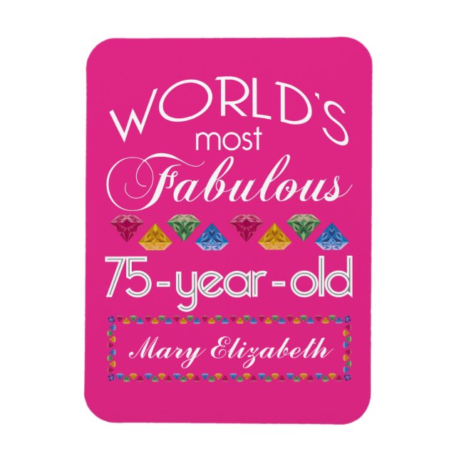 75th Birthday Most Fabulous Colorful Gems Pink Magnet (Vertical)