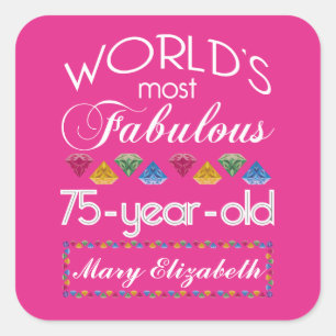 75th Birthday Most Fabulous Colorful Gems Pink Square Sticker