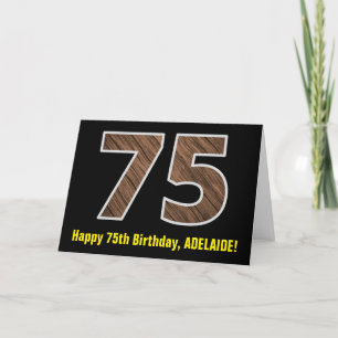 75th Birthday: Name + Faux Wood Grain Pattern "75" Card