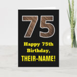 [ Thumbnail: 75th Birthday: Name, Faux Wood Grain Pattern "75" Card ]