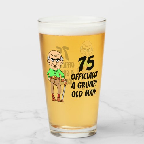 75th Birthday Officially Grumpy Old Man Glass