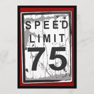 75th Birthday Party Grungy Speed Limit Sign Invitation