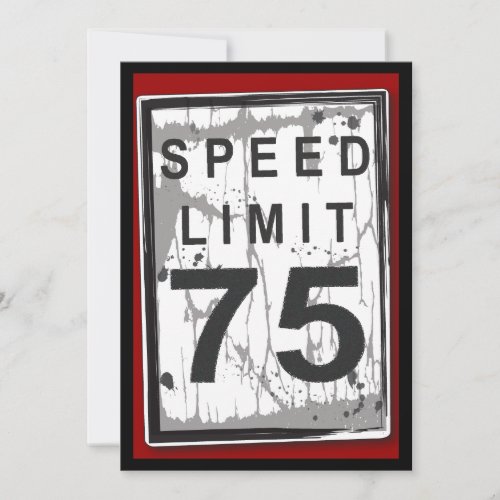 75th Birthday Party Grungy Speed Limit Sign Invitation