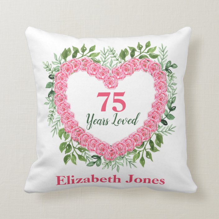 75th Birthday Pillow 75 Years Loved Design