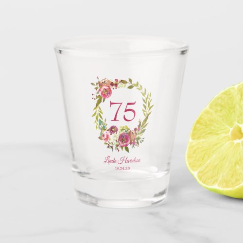 75th Birthday Pink Floral  Shot Glass