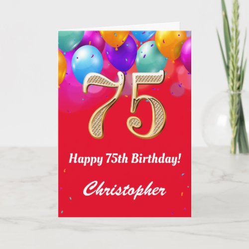 75th Birthday Red and Gold Colorful Balloons Card