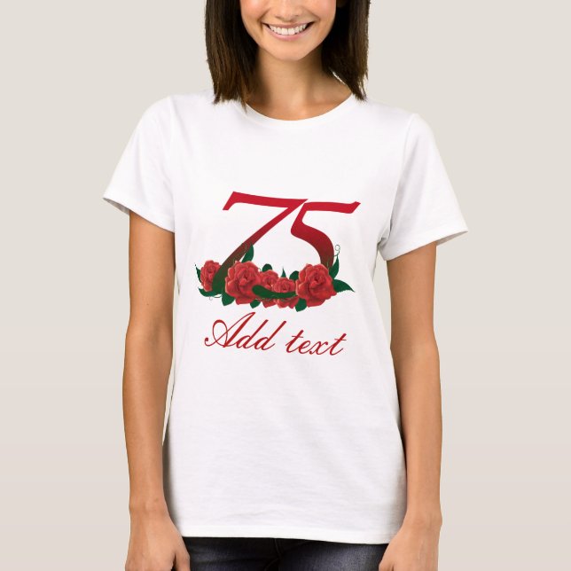 75th birthday red rose number 75 T-Shirt (Front)