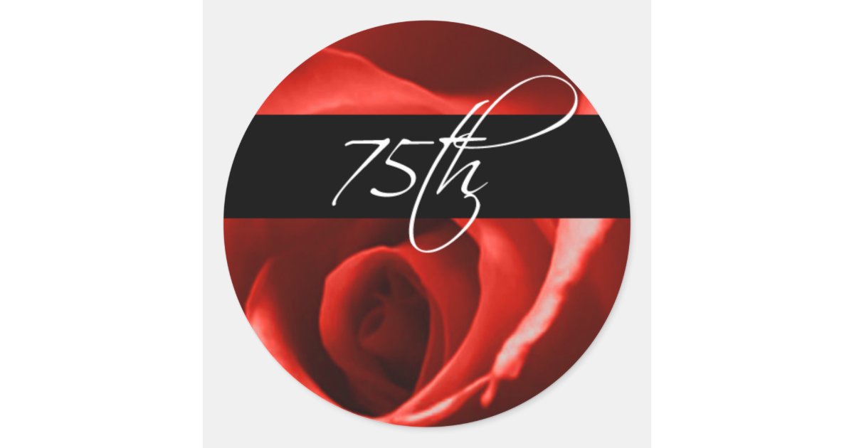 75th Birthday Rose 75th Corporate Anniversary Classic Round Sticker