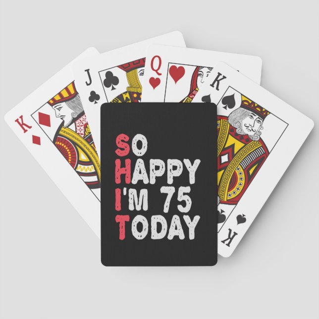 75th Birthday So Happy I'm 75 Today Funny Gift Poker Cards (Back)