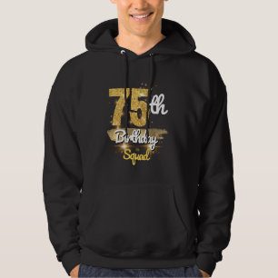 75th Birthday Squad Funny 75 Year Old Birthday spa Hoodie