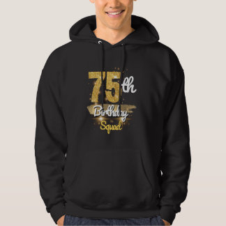 75th Birthday Squad Funny 75 Year Old Birthday spa Hoodie