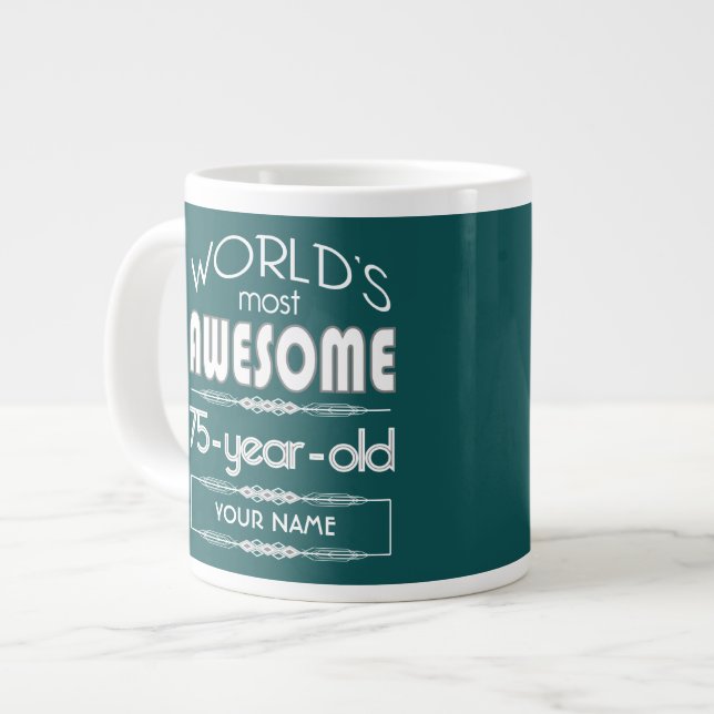 75th Birthday Worlds Best Fabulous Dark Green Giant Coffee Mug (Front Left)