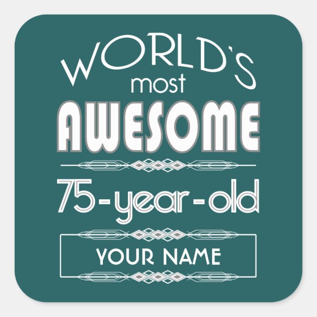 75th Birthday Worlds Best Fabulous Dark Green Square Sticker (Front)