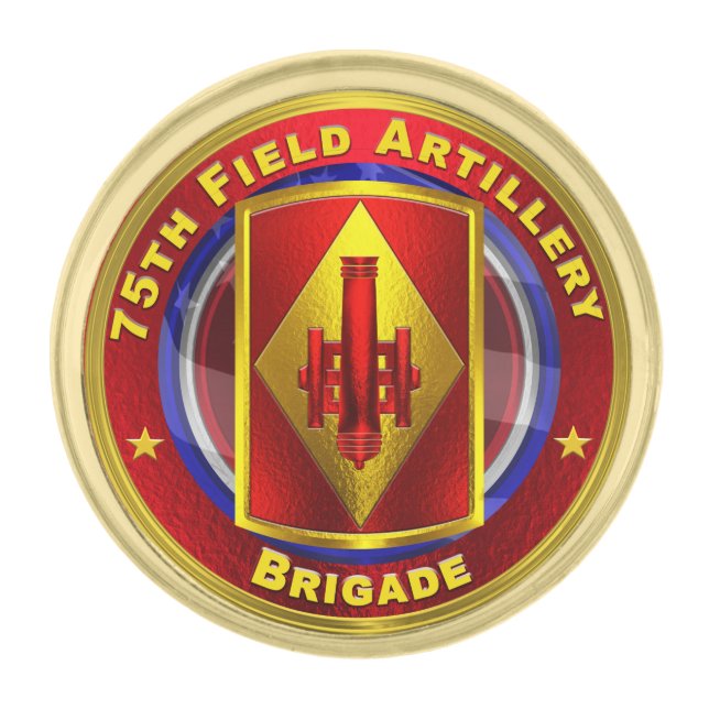 75th Field Artillery Brigade “Taut Lanyards” Gold Finish Lapel Pin (Front)