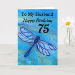 75th For My Husband Blue Dragonfly Birthday Card<br><div class="desc">Celebrate your husband's 75th birthday on a blue dragonfly card. Created from my original watercolor painting,  the whimsical insect flies peacefully by with ocean blue,  black and teal green colors. Enjoy the message of congratulations with all your love.</div>