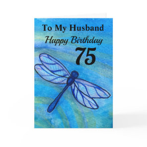 75th For My Husband Blue Dragonfly Birthday Card