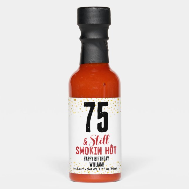75th & Still Smokin hot Happy Birthday Custom name Sauces (Front)