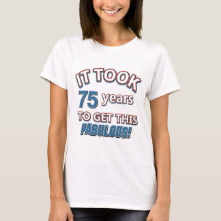 75th year birthday designs T-Shirt