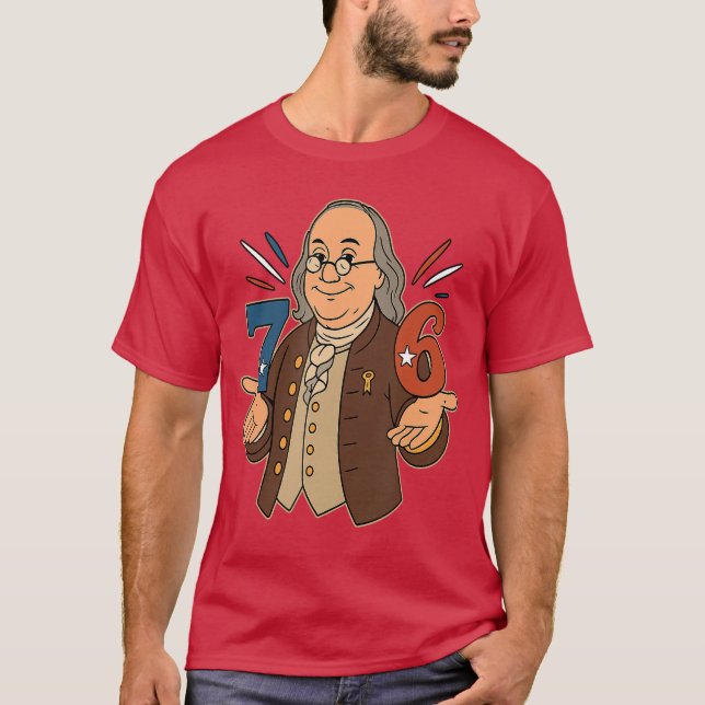 76 1776 Funny Benjamin Ben Franklin Meme Six Seven T-Shirt (Front)