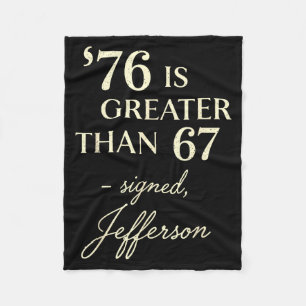 76 Greater Than 67 Thomas Jefferson History Fun Me Fleece Blanket