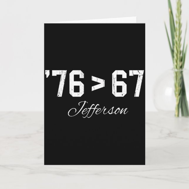 76 > 67 Jefferson, Six Seven Meme  Card (Front)