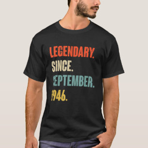 76 Year Old 76th Birthday Legendary Since Septembe T-Shirt