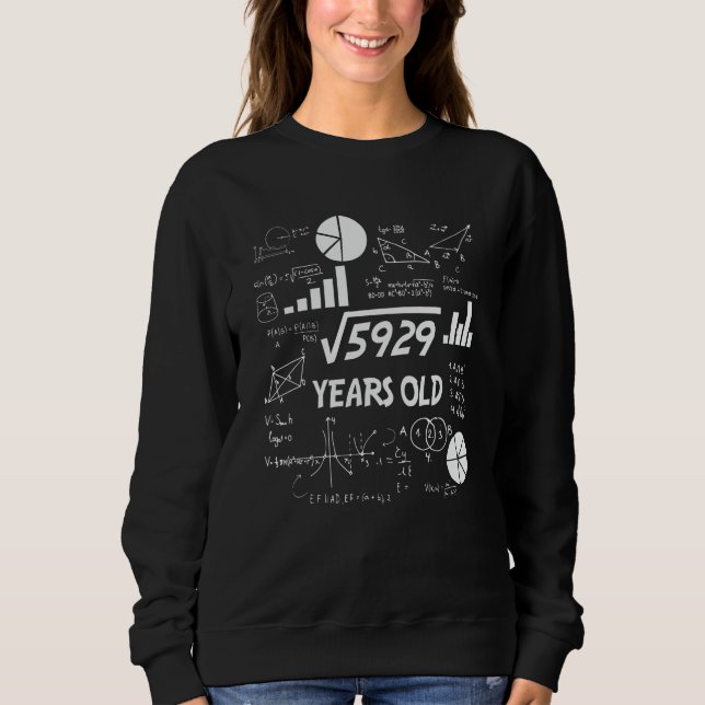 76 Year Old Bday Math Teacher 76th Birthday Gift Sweatshirt (Front)