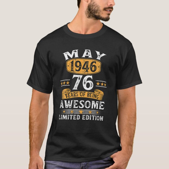 76 Year Old Gifts May 1946 Limited Edition 76Th Bi T-Shirt (Front)