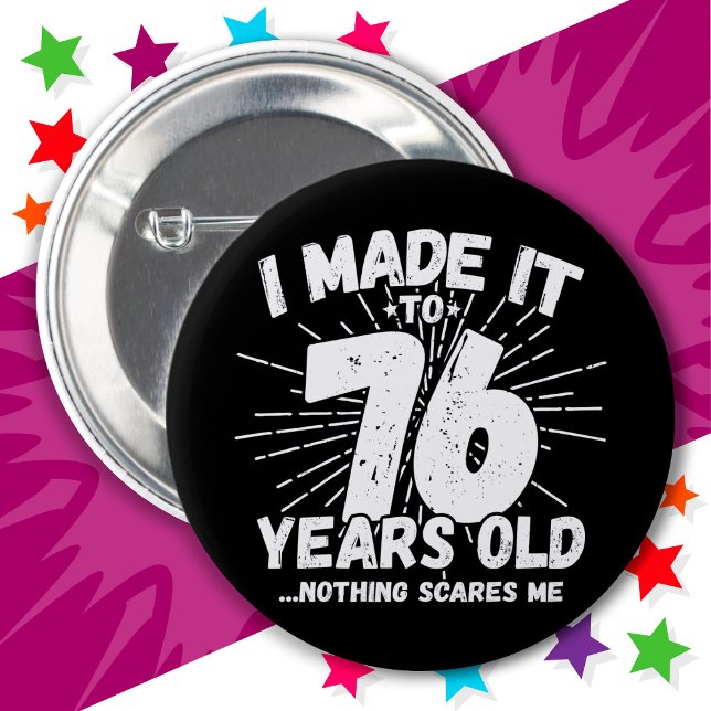 76 Year Old Sarcastic Meme Funny 76th Birthday Button (Creator Uploaded)