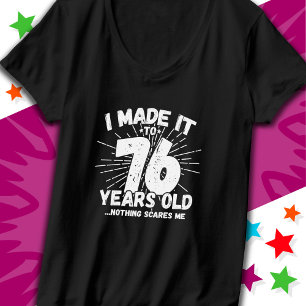 76 Year Old Sarcastic Meme Funny 76th Birthday T-Shirt