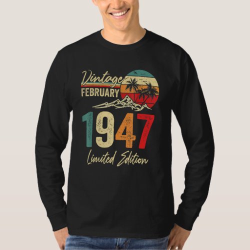 76 Year Old Vintage February 1947 76th Birthday Me T_Shirt