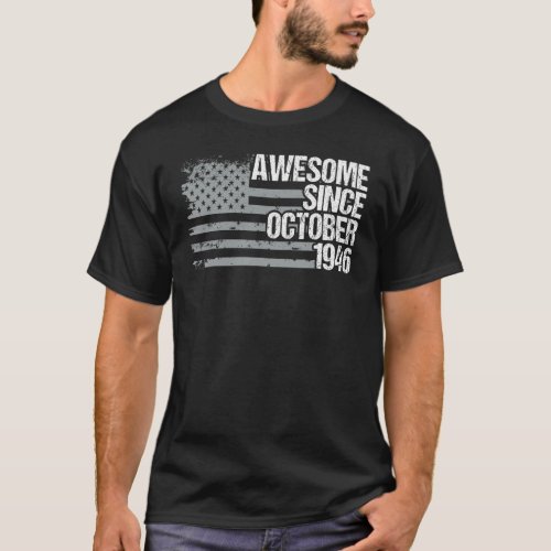 76 Years Old  Awesome Since October 1946 76th Birt T_Shirt