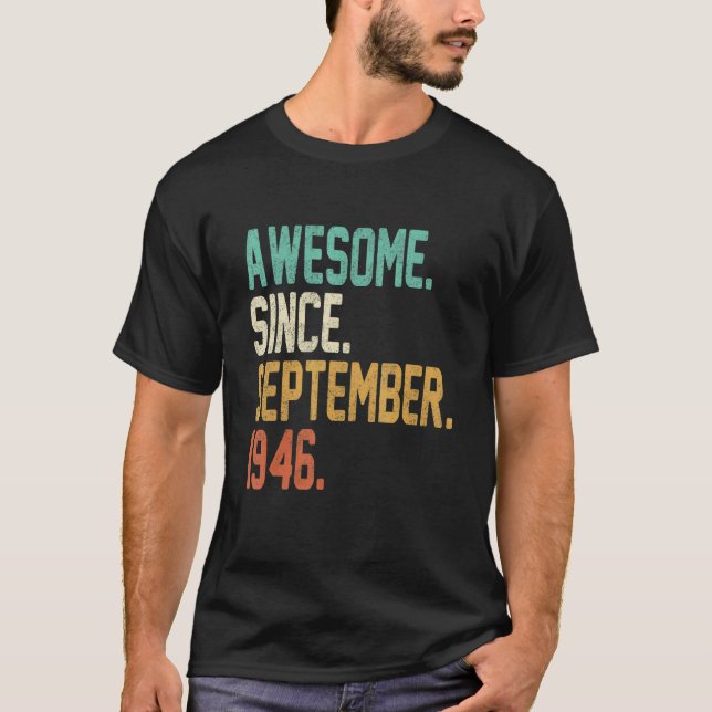 76 Years Old  Awesome Since September 1946 76th Bi T-Shirt (Front)