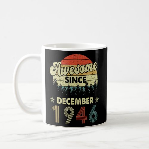 76th Birthday Awesome Since December 1946 76 Years Coffee Mug