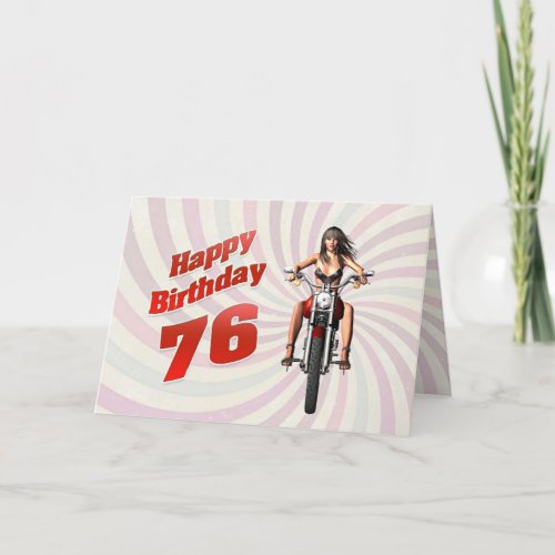 76th Birthday card with a motorbike girl