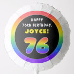 [ Thumbnail: 76th Birthday: Colorful Rainbow # 76, Custom Name Balloon ]