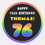 [ Thumbnail: 76th Birthday: Colorful Rainbow # 76, Custom Name Round Sticker ]