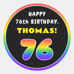 76th Birthday: Colorful Rainbow # 76, Custom Name Classic Round Sticker