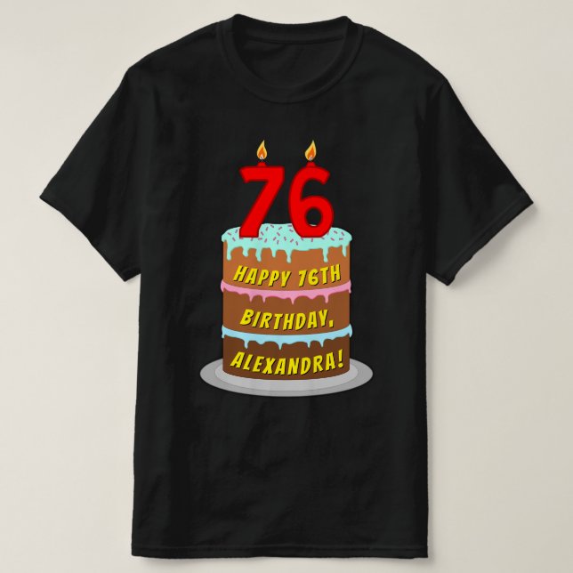 76th Birthday — Fun Cake & Candles, w/ Custom Name T-Shirt (Design Front)