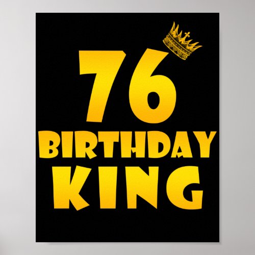 76th birthday Gift for 76 years old Birthday King Poster