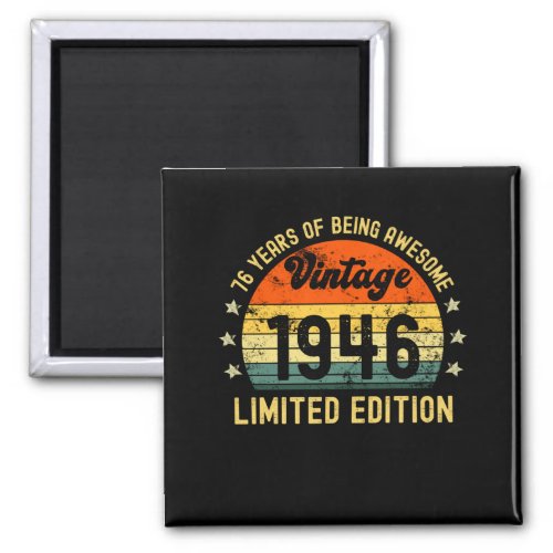 76th birthday limited edition 1946 76 year old magnet