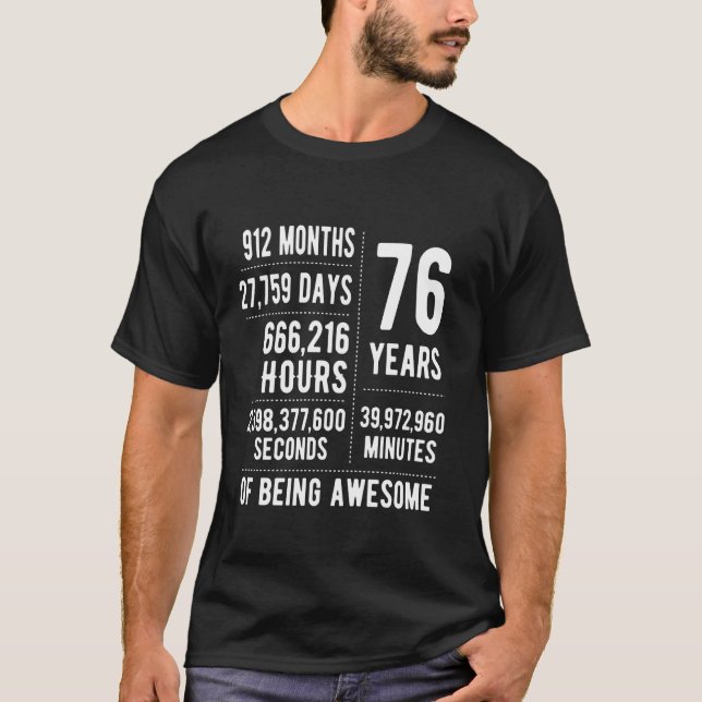 76th Birthday Men Women Funny 76 Years Old T-Shirt (Front)