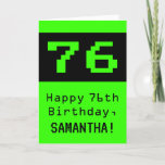 [ Thumbnail: 76th Birthday: Nerdy / Geeky Style "76" and Name Card ]
