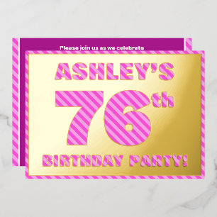 76th Birthday Party — Bold, Fun, Pink Stripes # 76 Foil Invitation
