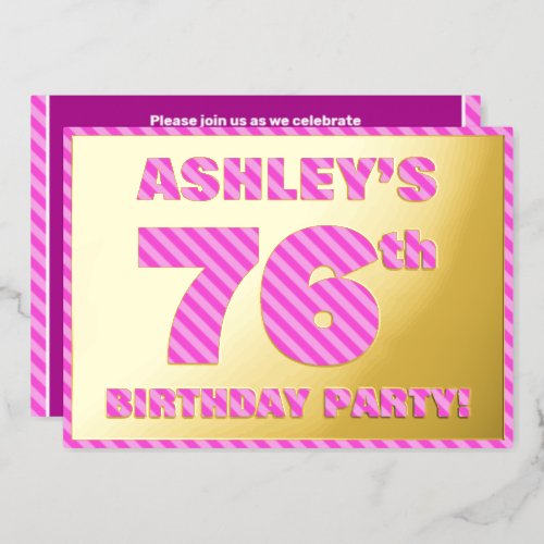 76th Birthday Party  Bold Fun Pink Stripes  76 Foil Invitation