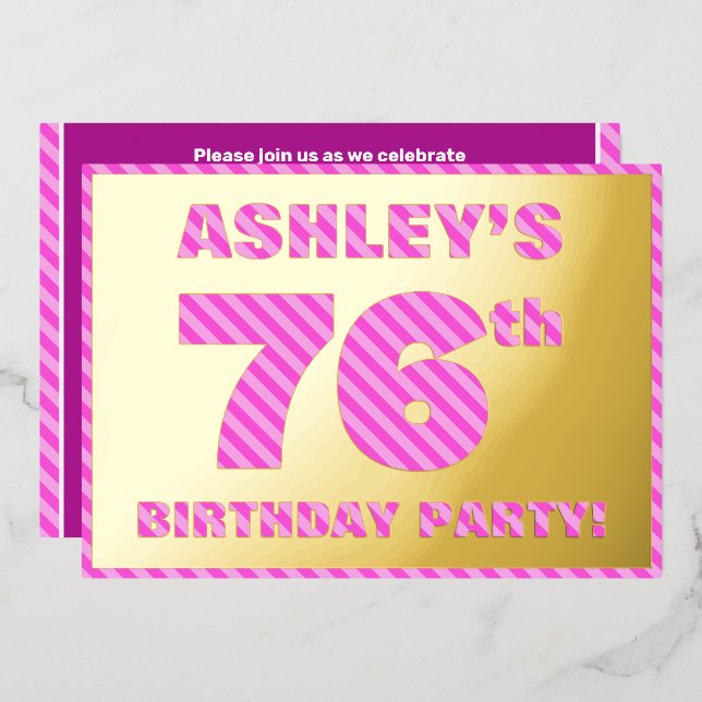 76th Birthday Party — Bold, Fun, Pink Stripes # 76 Foil Invitation (Front/Back)