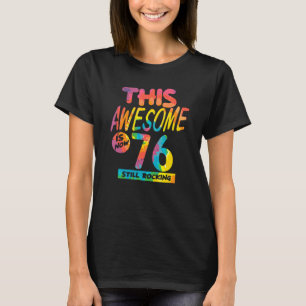 76th Birthday This Awesome Is Now 76 Years Old Bir T-Shirt