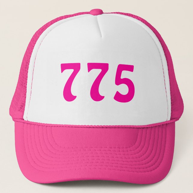 775 Area Code Neon Pink Trucker Hat (Front)